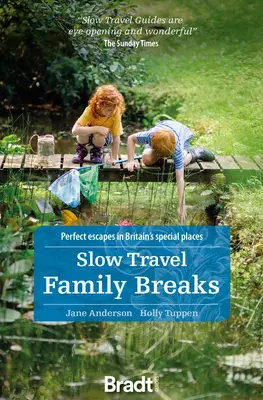 Slow Travel Family Breaks: Escapade perfecte în locurile speciale ale Marii Britanii - Slow Travel Family Breaks: Perfect Escapes in Britain's Special Places