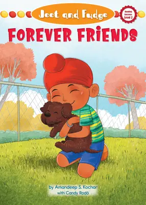 Jeet și Fudge: Prieteni pentru totdeauna - Jeet and Fudge: Forever Friends