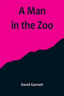 Un om în grădina zoologică - A Man in the Zoo