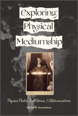 Explorarea mediumnității fizice: Fotografii psihice, voci spirituale și materializări - Exploring Physical Mediumship: Psychic Photos, Spirit Voices, and Materializations
