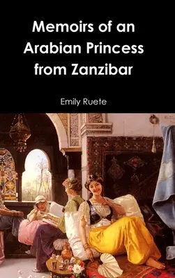 Memoriile unei prințese arabe din Zanzibar - Memoirs of an Arabian Princess from Zanzibar