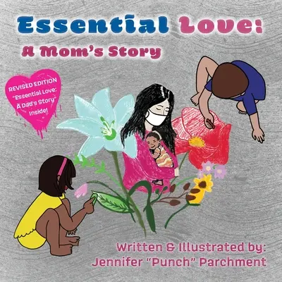 Dragoste esențială: Povestea unei mame - ediția a 2-a - Essential Love: A Mom's Story - 2nd Edition