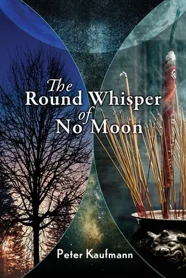 Șoapta rotundă a lunii fără lună - The Round Whisper of No Moon