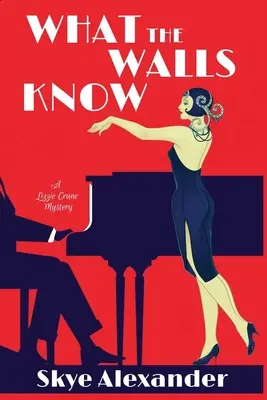 What the Walls Know: Un mister Lizzie Crane - What the Walls Know: A Lizzie Crane Mystery