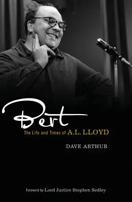 Bert: Viața și epoca lui A. L. Lloyd - Bert: The Life and Times of A. L. Lloyd