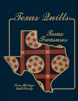 Cuverturi din Texas: Comori texane - Texas Quilts: Texas Treasures