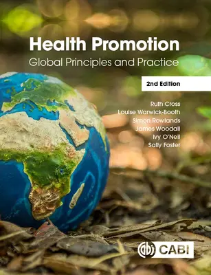 Promovarea sănătății: Principii și practici globale - Health Promotion: Global Principles and Practice