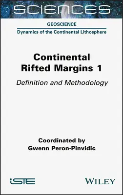 Continental Rifted Margins 1: Definiție și metodologie - Continental Rifted Margins 1: Definition and Methodology