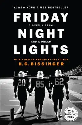 Friday Night Lights (Ediția aniversară de 25 de ani): Un oraș, o echipă și un vis - Friday Night Lights (25th Anniversary Edition): A Town, a Team, and a Dream
