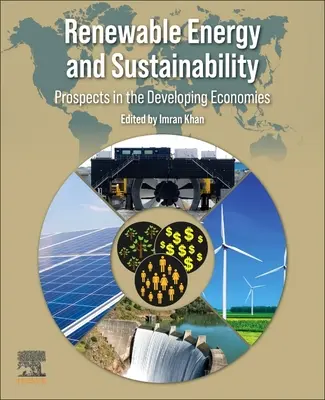 Energie regenerabilă și durabilitate: Perspective în economiile în curs de dezvoltare - Renewable Energy and Sustainability: Prospects in the Developing Economies
