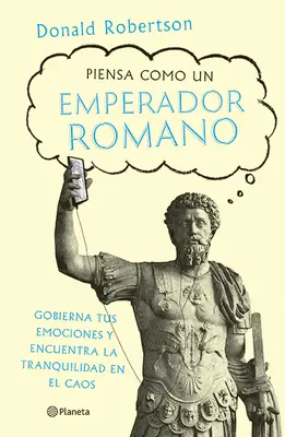Piensa ca un împărat roman - Piensa Como Un Emperador Romano