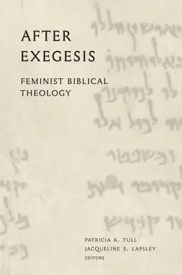 După Exegeză: Teologie biblică feministă - After Exegesis: Feminist Biblical Theology