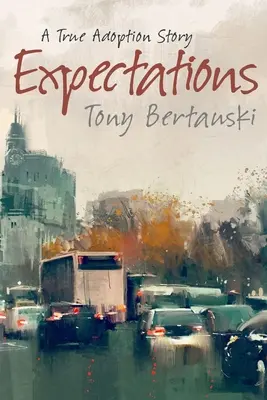 Așteptări: O poveste adevărată de adopție - Expectations: A True Adoption Story
