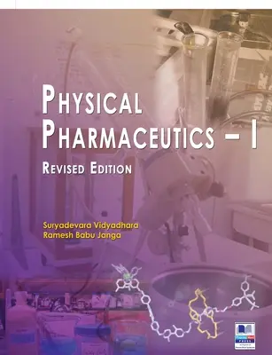Farmacie fizică - I: Ediție revizuită - Physical Pharmaceutics - I: Revised Edition