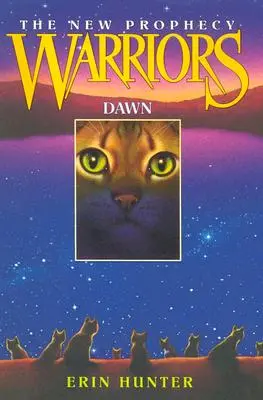 Războinici: Noua Profeție #3: Dawn - Warriors: The New Prophecy #3: Dawn