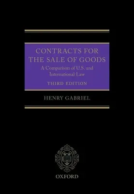 Contractele de vânzare de bunuri 3e: O comparație a legislației americane și internaționale - Contracts for the Sale of Goods 3e: A Comparison of U.S. and International Law