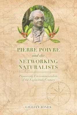 Pierre Poivre și naturaliștii din rețea - Pierre Poivre and the Networking Naturalists