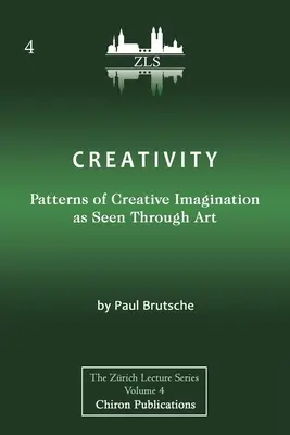 Creativitate: Modele ale imaginației creative văzute prin artă [ZLS Edition] - Creativity: Patterns of Creative Imagination as Seen Through Art [ZLS Edition]