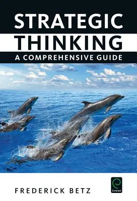 Gândirea strategică: Un ghid cuprinzător - Strategic Thinking: A Comprehensive Guide