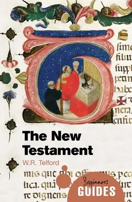 Noul Testament: Ghidul începătorului - The New Testament: A Beginner's Guide