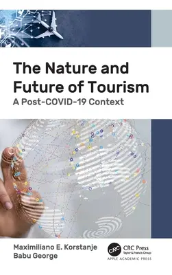Natura și viitorul turismului: Un context post-COVID-19 - The Nature and Future of Tourism: A Post-COVID-19 Context