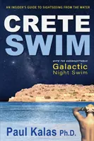 Creta înot: Un ghid din interior pentru vizitarea obiectivelor turistice din apă - Crete Swim: An insider's guide to sightseeing from the water