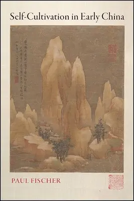 Autocultivarea în China timpurie - Self-Cultivation in Early China