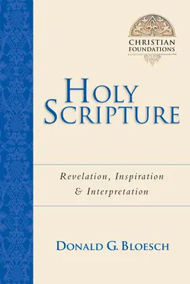 Sfânta Scriptură: Revelație, inspirație Interpretare - Holy Scripture: Revelation, Inspiration Interpretation