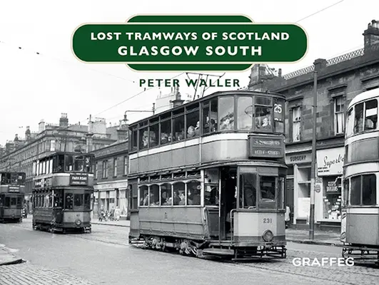 Tramvaie pierdute din Scoția: Glasgow Sud - Lost Tramways of Scotland: Glasgow South