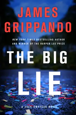 Marea minciună: Un roman Jack Swyteck - The Big Lie: A Jack Swyteck Novel
