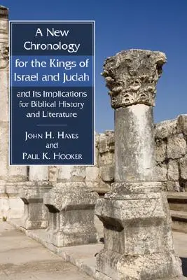 O nouă cronologie pentru regii lui Israel și Iuda și implicațiile sale pentru istoria și literatura biblică - A New Chronology for the Kings of Israel and Judah and Its Implications for Biblical History and Literature