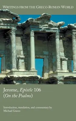 Jerome, Epistola 106 (Despre psalmi) - Jerome, Epistle 106 (On the Psalms)