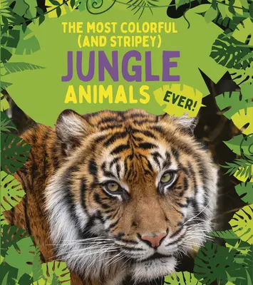 Cele mai colorate (și dungate) animale din junglă - The Most Colorful (and Stripey) Jungle Animals Ever