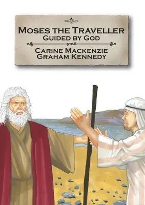 Moise călătorul: Ghidat de Dumnezeu - Moses the Traveller: Guided by God