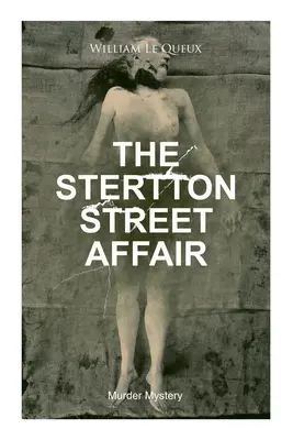 THE STERTTON STREET AFFAIR (Crimă misterioasă): Whodunit Classic - THE STERTTON STREET AFFAIR (Murder Mystery): Whodunit Classic