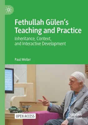 Predarea și practica lui Fethullah Glen: Moștenire, context și dezvoltare interactivă - Fethullah Glen's Teaching and Practice: Inheritance, Context, and Interactive Development