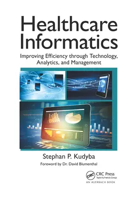 Informatică medicală: Îmbunătățirea eficienței prin tehnologie, analiză și management - Healthcare Informatics: Improving Efficiency Through Technology, Analytics, and Management