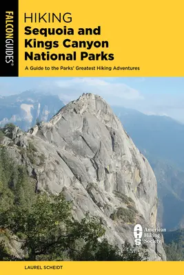 Hiking Sequoia și Kings Canyon National Parks: Un ghid pentru cele mai mari aventuri de drumeție din parcuri - Hiking Sequoia and Kings Canyon National Parks: A Guide to the Parks' Greatest Hiking Adventures