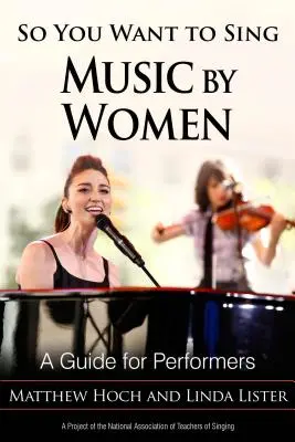 Deci vrei să cânți muzică de femei: Un ghid pentru interpreți - So You Want to Sing Music by Women: A Guide for Performers