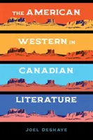 Westernul american în literatura canadiană - The American Western in Canadian Literature