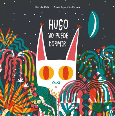 Hugo nu poate dormi - Hugo No Puede Dormir