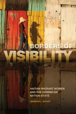 Granițele vizibilității: femeile migrante haitiene și statul-națiune dominican - Borders of Visibility: Haitian Migrant Women and the Dominican Nation-State