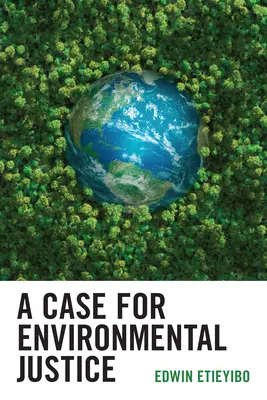 Un argument în favoarea justiției ecologice - A Case for Environmental Justice