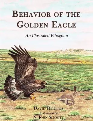 Comportamentul vulturului auriu: o etogramă ilustrată - Behavior of the Golden Eagle: an illustrated ethogram