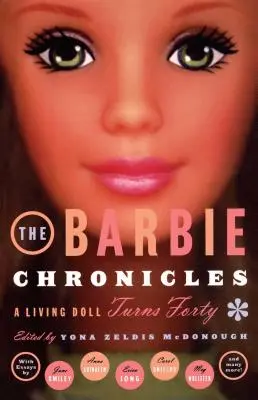 Cronicile Barbie: O păpușă vie împlinește patruzeci de ani - The Barbie Chronicles: A Living Doll Turns Forty