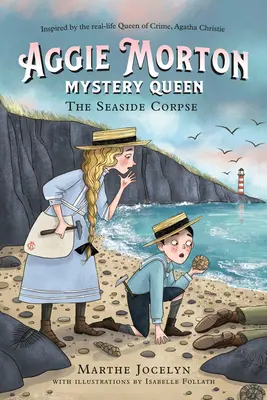 Aggie Morton, regina misterelor: Cadavrul de pe malul mării (The Seaside Corpse) - Aggie Morton, Mystery Queen: The Seaside Corpse