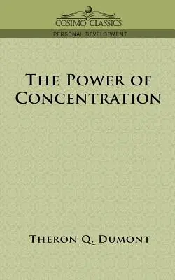 Puterea de concentrare - The Power of Concentration