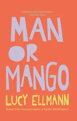 Om sau mango? O lamentație - Man or Mango?: A Lament