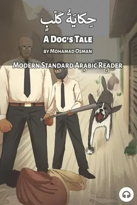 Povestea unui câine: Lector de arabă modernă standard - A Dog's Tale: Modern Standard Arabic Reader