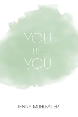 Tu să fii tu - You Be You